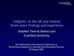 LibQUAL in the UK and Ireland: three years findings and experience