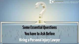 Some Essential Questions You have to Ask Before Hiring a Personal Injury Lawyer