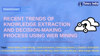 Recent Trends of Knowledge Extraction and Decision-Making Process Using Web Mining- TutorsIndia.com