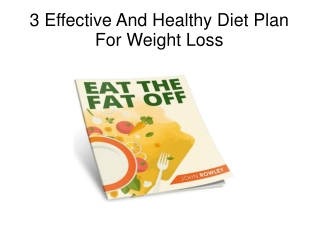 3 Effective And Healthy Diet Plan For Weight Loss