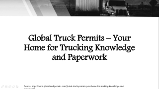 Global Truck Permits – Your Home for Trucking Knowledge and Paperwork