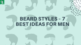 Beard Styles – 7 Best ideas For Men