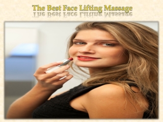 The Best Face Lifting Massage