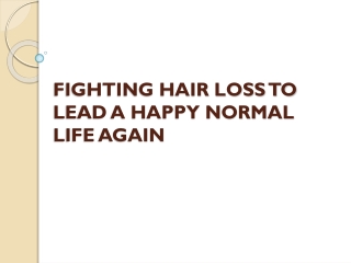 FIGHTING HAIR LOSS TO LEAD A HAPPY NORMAL LIFE AGAIN | All Day Chemist |Health Blog|