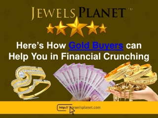 Here’s How Gold Buyers can Help You in Financial Crunching