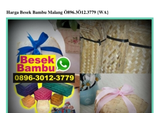 Harga Besek Bambu Malang Ô896·3Ô12·3779[wa]