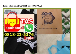 Paket Shopping Bag Ô818•22•5376[wa]