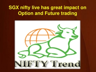 SGX nifty live has great impact on Option and Future trading