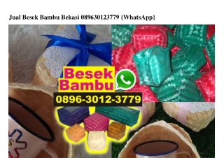 Jual Besek Bambu Bekasi Ö8963Ö123779[wa]