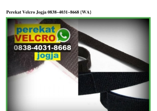 Perekat Velcro Jogja 0838•4031•8668[wa]