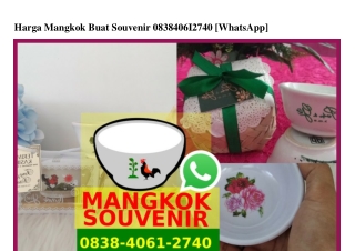 Harga Mangkok Buat Souvenir 0838.406I.2740[wa]