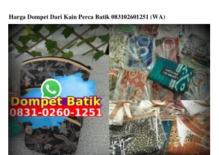 Harga Dompet Dari Kain Perca Batik Ô831•Ô26Ô•1251[wa]