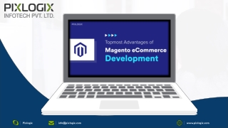 Topmost advantages of Magento eCommerce development