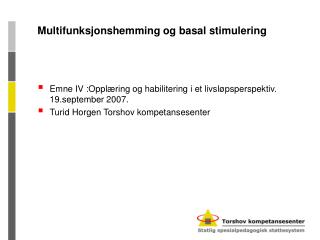 Multifunksjonshemming og basal stimulering