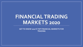 Top Financial Markets 2020 for Trading - Which Should you Trade?