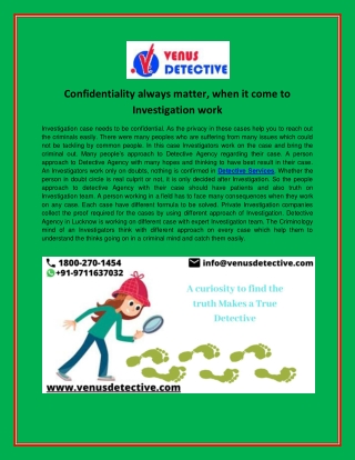 Confidentiality always matter, when it come to Investigation work