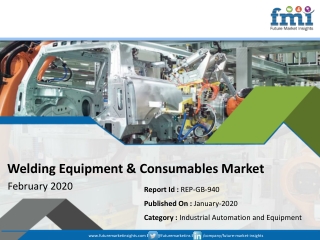 Welding Equipment & Consumables Market to register high revenue growth at ~5.5% CAGR during 2019 - 2026