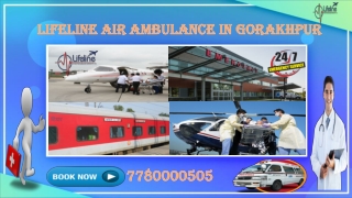 Lifeline Air Ambulance in Gorakhpur Avail Easily 24/7 to Shift Needy One