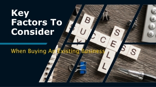 Factors to Consider When Purchasing an Existing Business