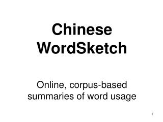 Chinese WordSketch Online, corpus-based summaries of word usage