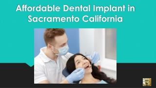 Affordable Dental Implant in Sacramento California