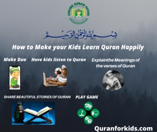 How to Make your Kids Learn Quran Happily?