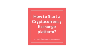 How to Start a Cryptocurrency Exchange Platform?