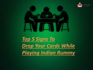 Top 5 Signs To Drop Your Cards While Playing Indian Rummy