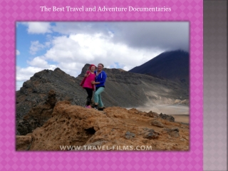 The Best Travel and Adventure Documentaries