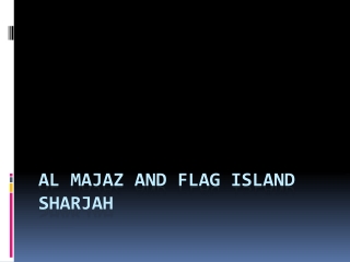 Al Majaz and Flag Island Sharjah