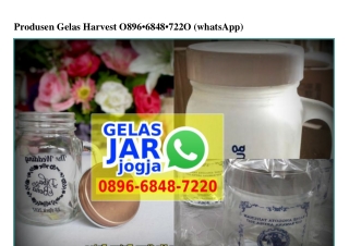 Produsen Gelas Harvest 0896-6848-7220[wa]