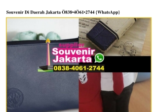 Souvenir Di Daerah Jakarta 0838•4061•2744[wa]