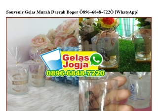 Souvenir Gelas Murah Daerah Bogor O896.6848.722O[wa]