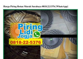 Harga Piring Rotan Murah Surabaya O818·22·5376[wa]