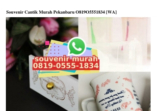 Souvenir Cantik Murah Pekanbaru 0819~0555~1834[wa]