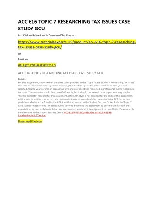 ACC 616 TOPIC 7 RESEARCHING TAX ISSUES CASE STUDY GCU