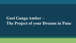 Goel Ganga Amber – The Project of your Dreams in Pune