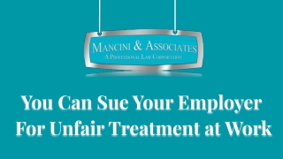 You Can Sue Your Employer For Unfair Treatment at Work