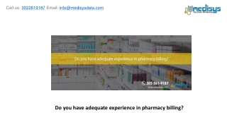 Do you have adequate experience in pharmacy billing?﻿
