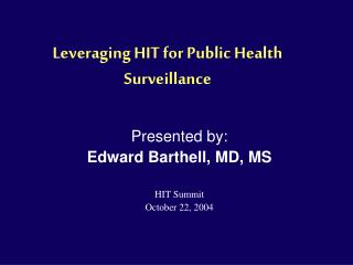 Leveraging HIT for Public Health Surveillance