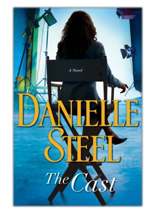 [PDF] Free Download The Cast By Danielle Steel