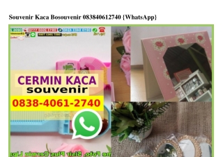 Souvenir Kaca Bosouvenir O838_4O61_274O[wa]