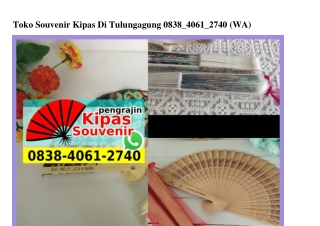 Toko Souvenir Kipas Di Tulungagung 0838 4061 2740[wa]