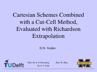 Cartesian Schemes Combined with a Cut-Cell Method, Evaluated with Richardson Extrapolation