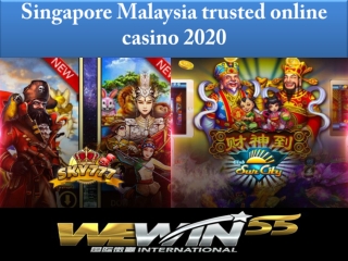 Singapore Malaysia trusted online casino 2020