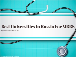 Best Universities in Russia for MBBS - Twinkle Institute AB