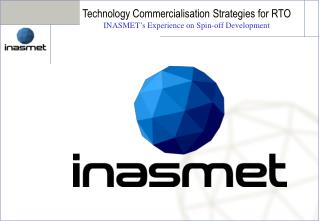 Technology Commercialisation Strategies for RTO INASMET’s Experience on Spin-off Development