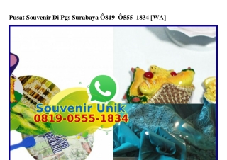 Pusat Souvenir Di Pgs Surabaya 0819·0555·1834[wa]