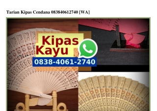 Tarian Kipas Cendana 0838–4061–2740[wa]