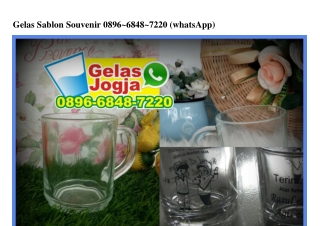 Gelas Sablon Souvenir Ö896·6848·722Ö[wa]